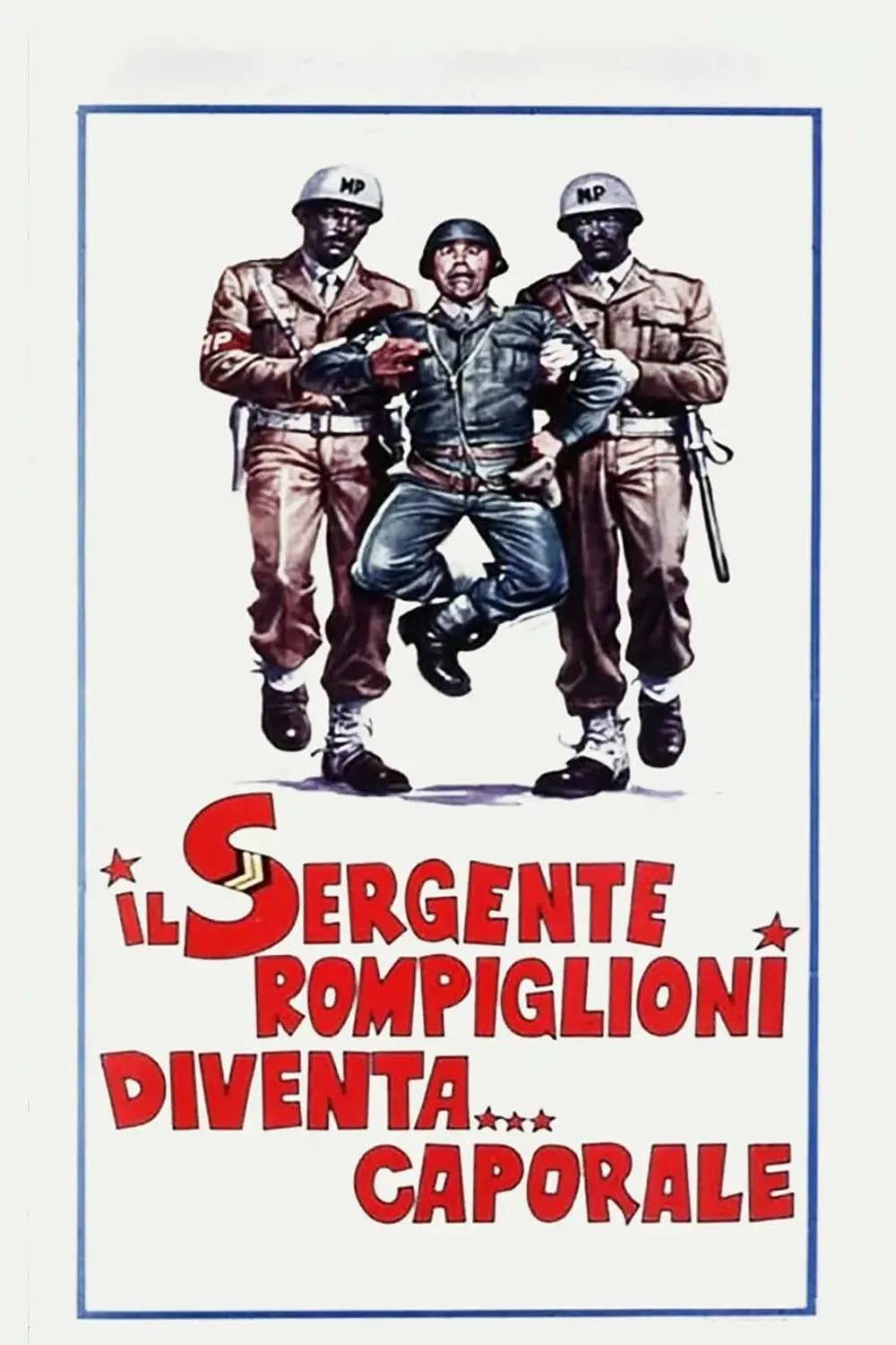 Il sergente Rompiglioni diventa caporale poster
