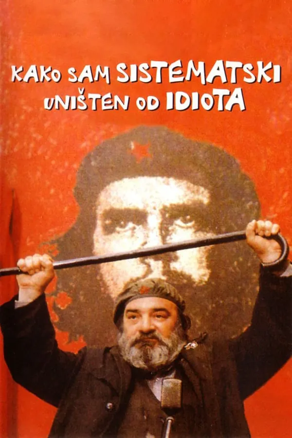 Kako Sam sistematski Unisten od Idiota poster