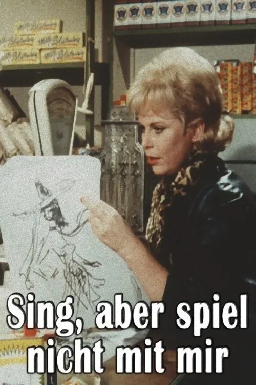 Sing, aber spiel nicht mit mir poster