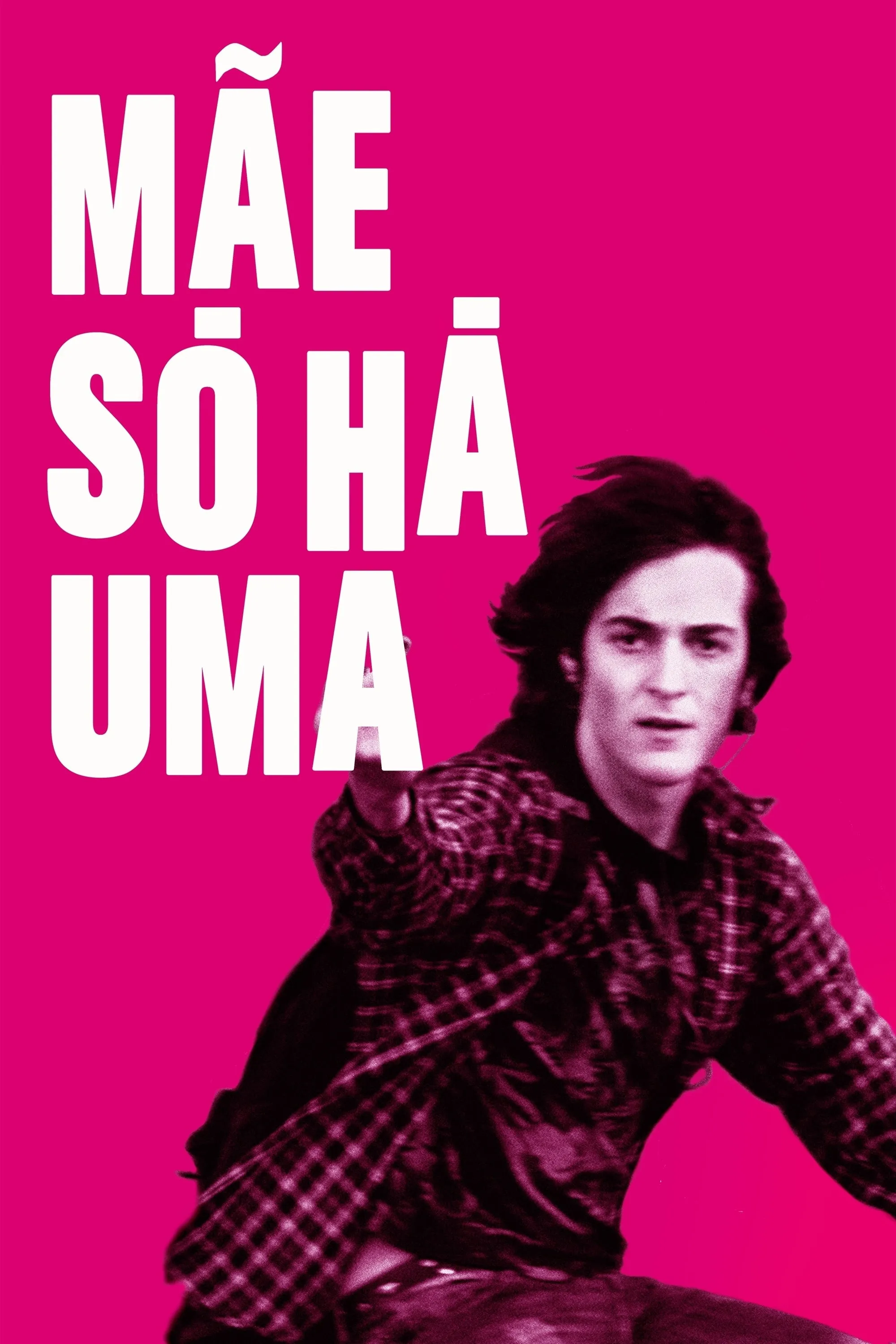 Mãe Só Há Uma poster