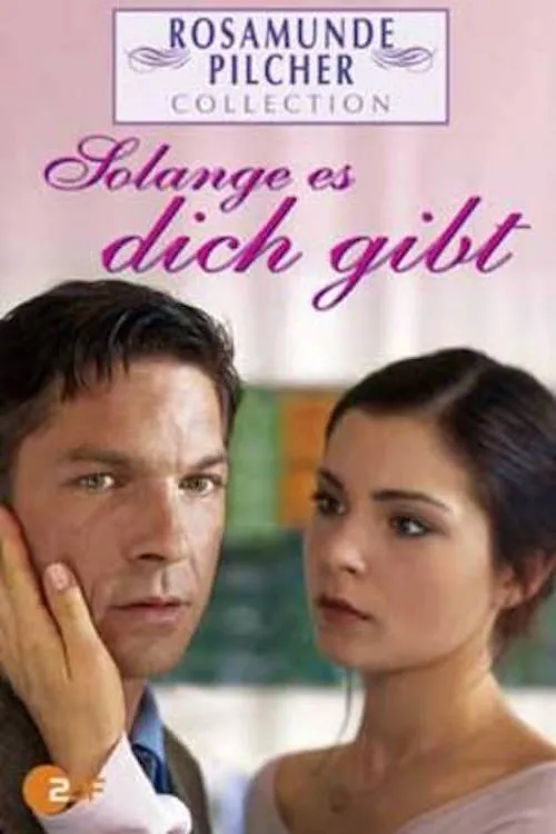 Rosamunde Pilcher - Solange es dich gibt poster