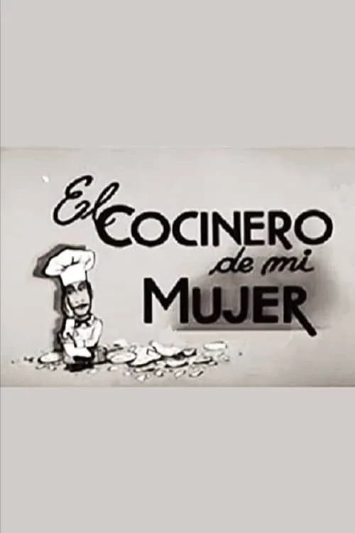 El Cocinero de mi mujer poster