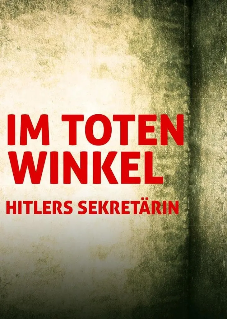 Hitlers Sekretärin: Im toten Winkel poster