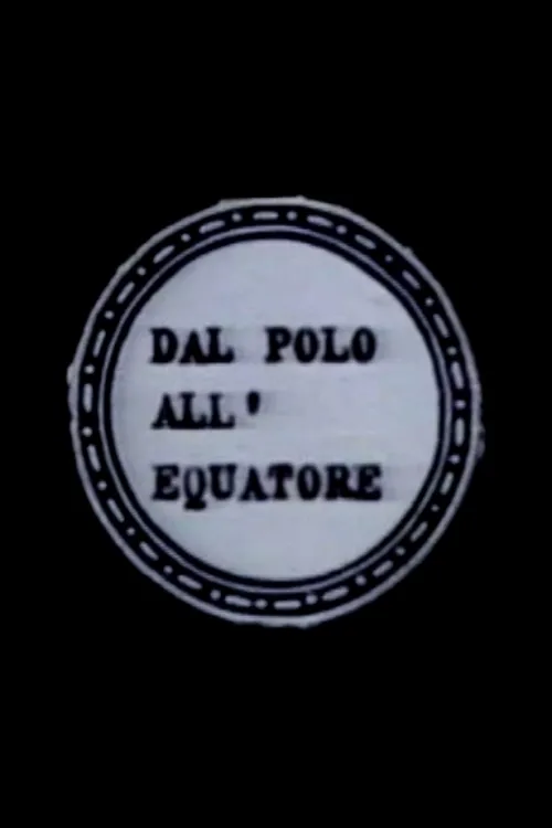 Dal Polo all'Equatore poster