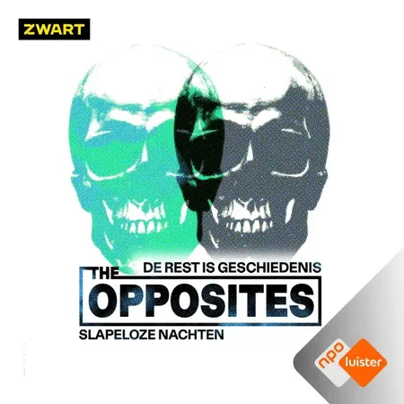 De rest is geschiedenis: The Opposites podcasttegel