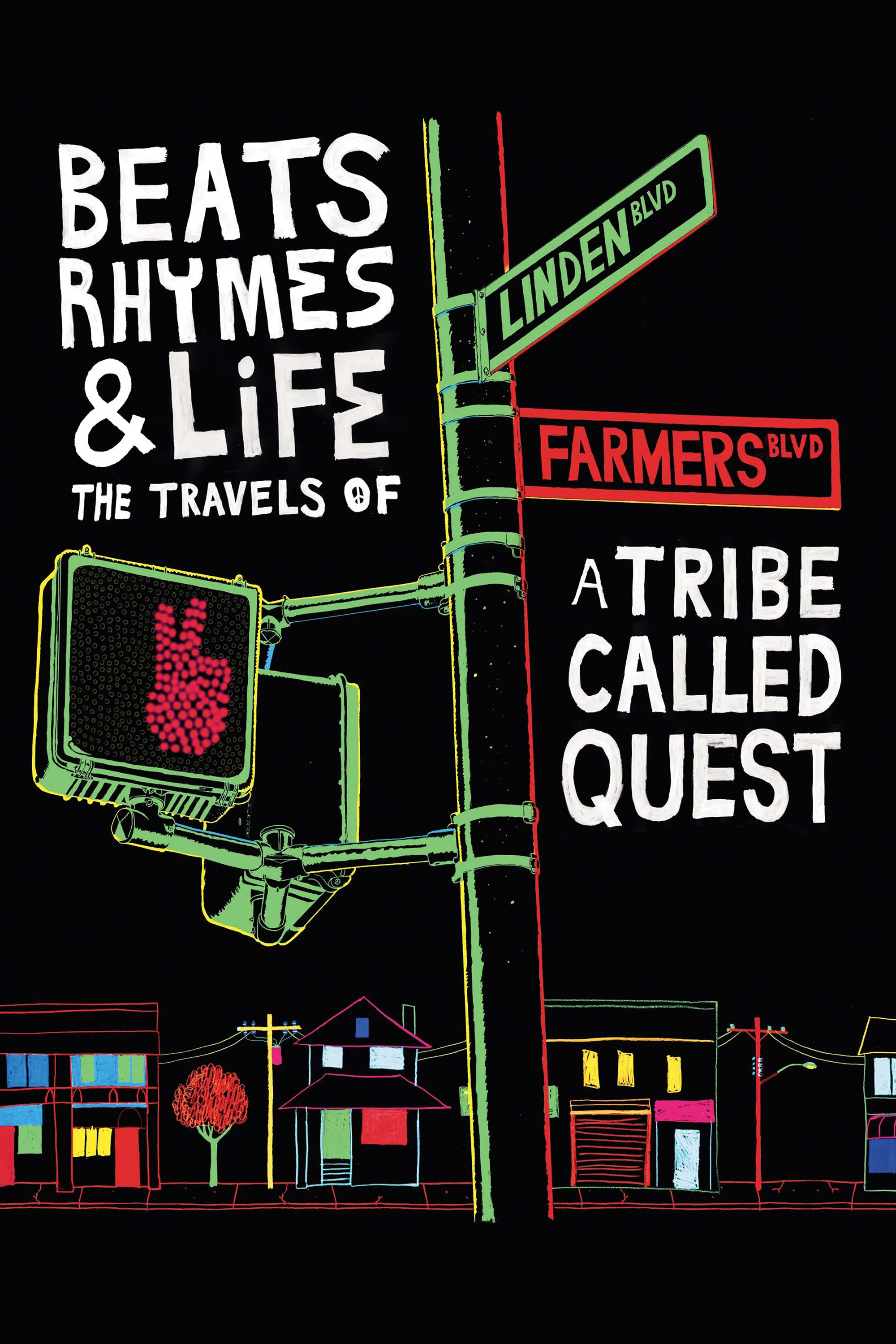 Beats Rhymes & Life: The Travels of a Tribe Called Quest poster