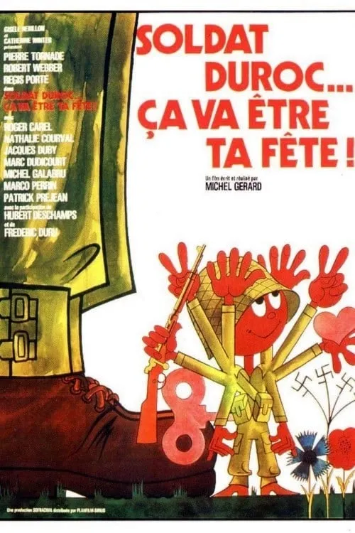 Soldat Duroc, ça va être ta fête! poster