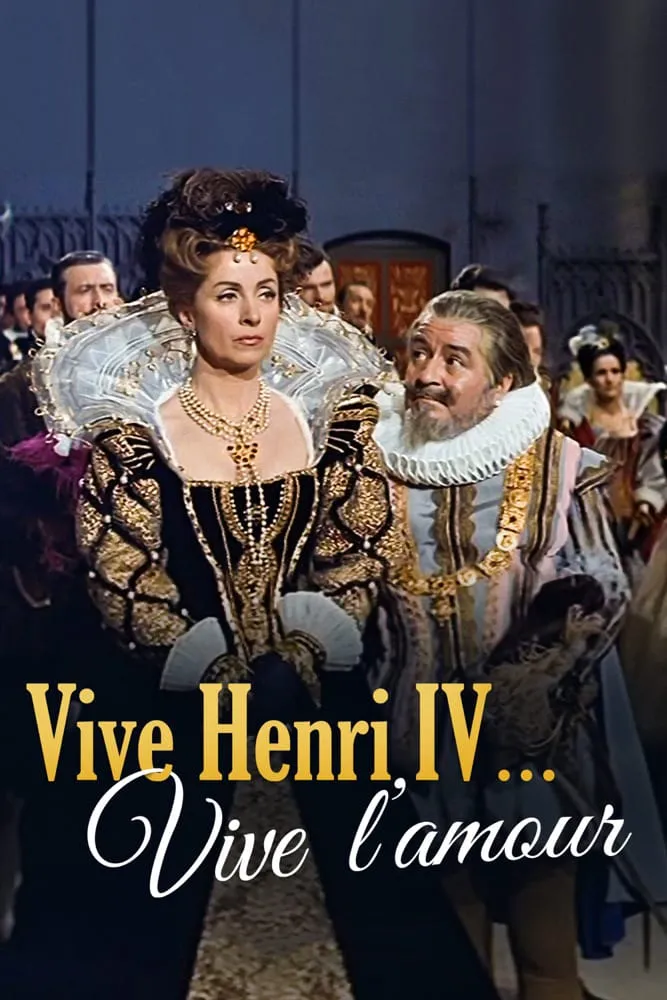 Vive Henri IV, vive l'amour! poster