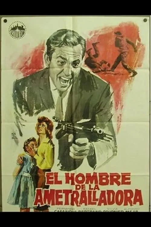 El Hombre de la ametralladora poster