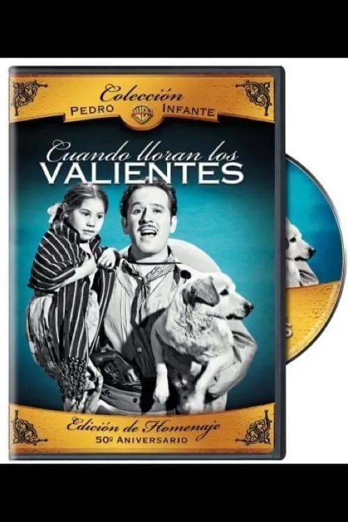 Cuando lloran los valientes poster
