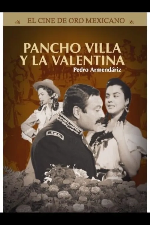 Pancho Villa y La Valentina poster