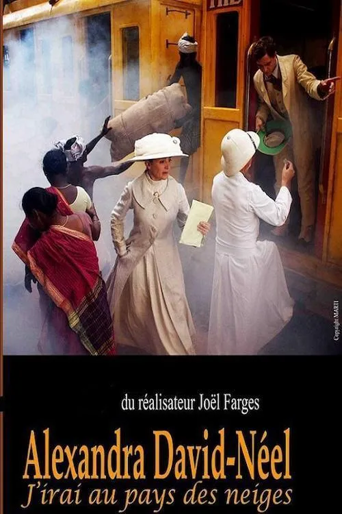 Alexandra David-Néel: J'irai au pays des neiges poster