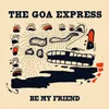 Be My Friend | The Goa Express