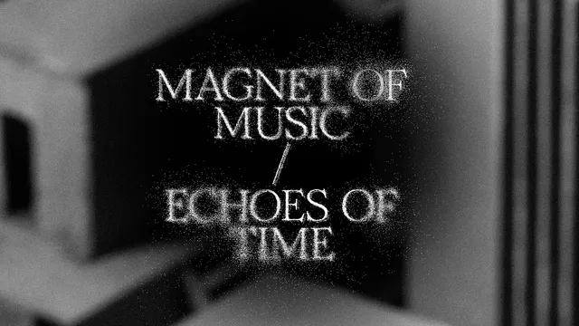 Magnet of Music/Echoes of Time