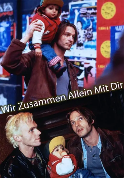 Wir zusammen allein mit Dir poster
