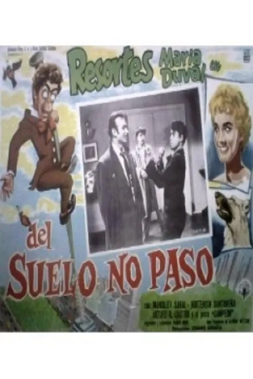 Del suelo no paso poster