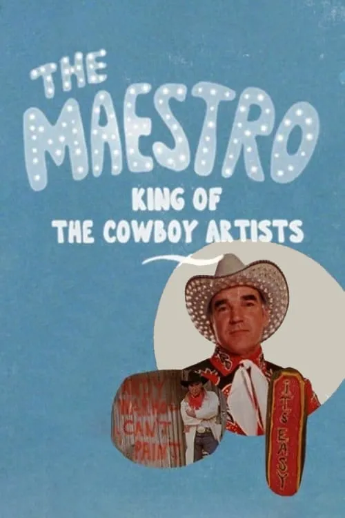 The Maestro - King of the Cowboy Artists poster