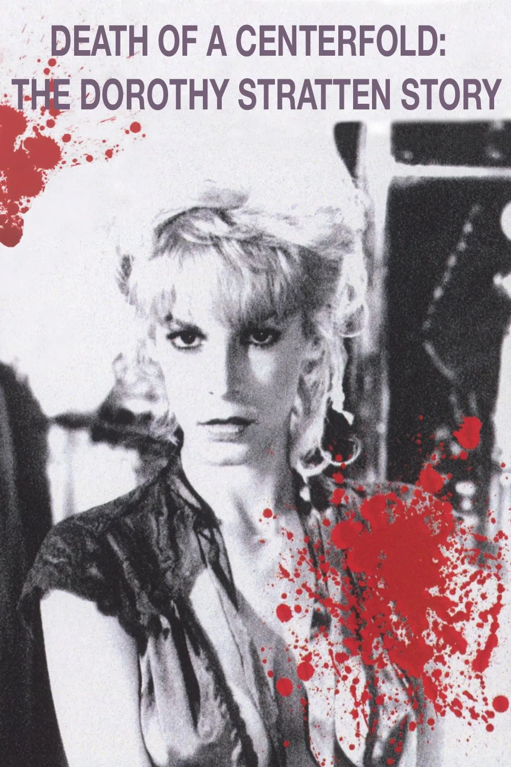 Death of a Centerfold: The Dorothy Stratten Story poster