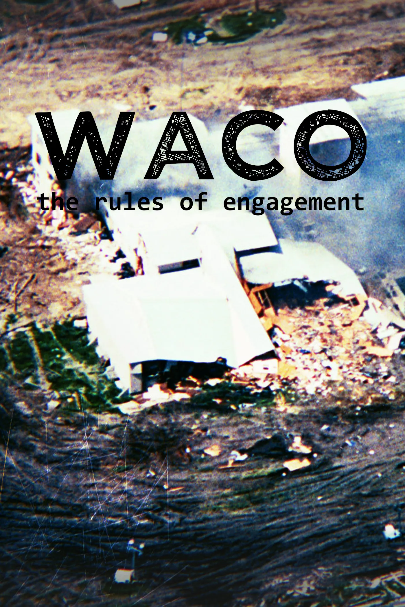 Waco: the Rules of Engagement poster
