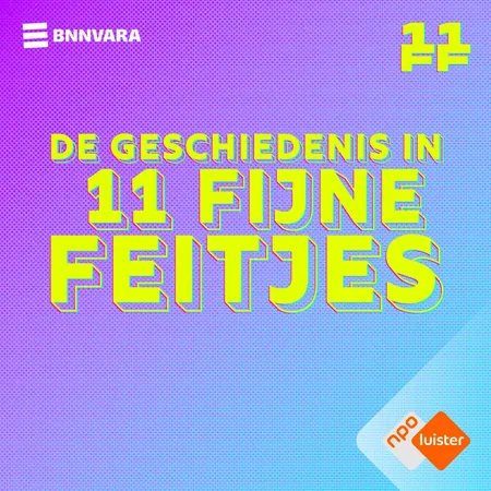 Podcasttegel van De geschiedenis in elf fijne feitjes