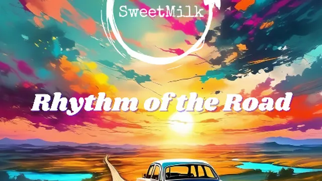 Sweetmilk - Rhythm Of The Road