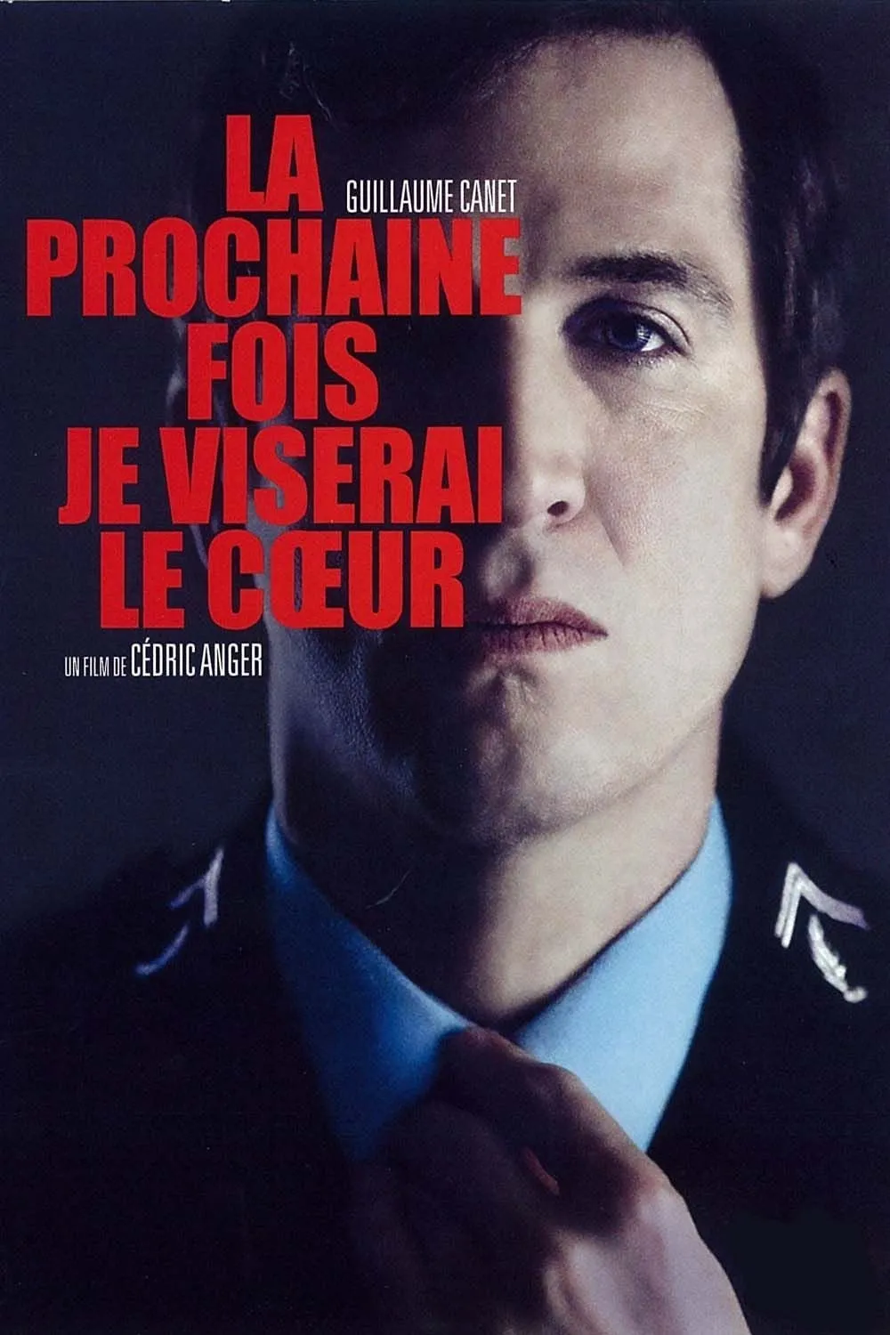 La prochaine fois je viserai le coeur poster