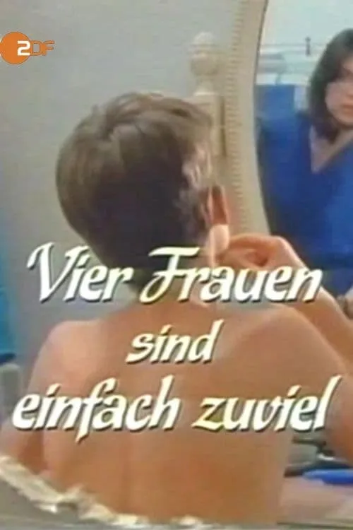 Vier Frauen sind einfach zuviel poster