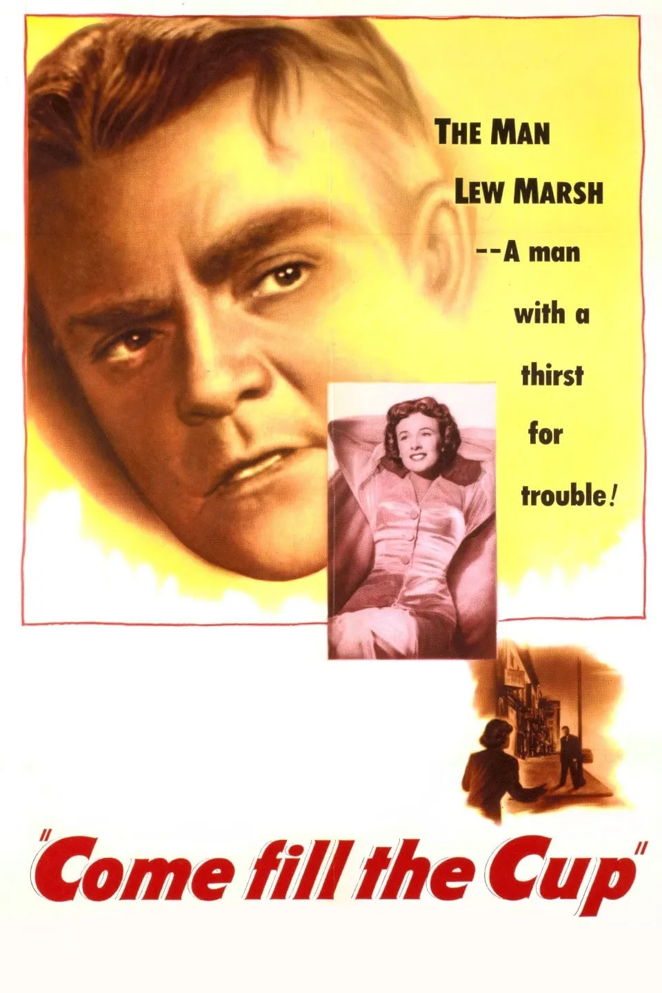 Come Fill the Cup poster