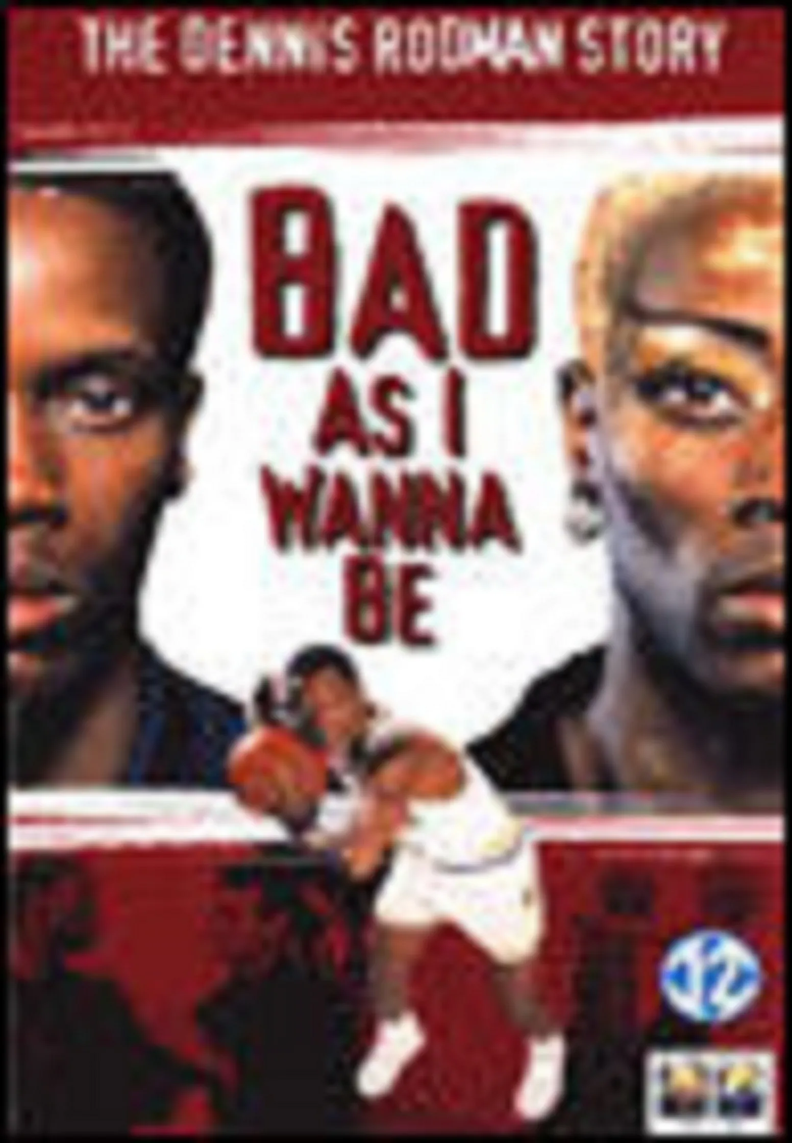 Bad As I Wanna Be: The Dennis Rodman Story poster