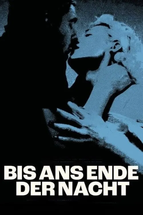 Bis ans Ende der Nacht poster