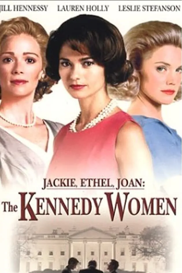 Jackie, Ethel and Joan: The women of Camelot poster