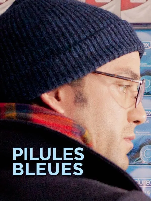 Pilules Bleues poster